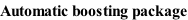 Automatic boosting package